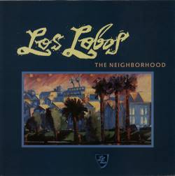 Los Lobos : The Neighborhood